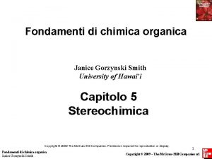 Fondamenti di chimica organica Janice Gorzynski Smith University