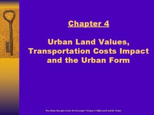 Chapter 4 Urban Land Values Transportation Costs Impact