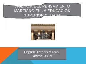 VIGENCIA DEL PENSAMIENTO MARTIANO EN LA EDUCACIN SUPERIOR
