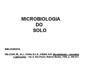 MICROBIOLOGIA DO SOLO BIBLIOGRAFIA PELCZAR JR M J