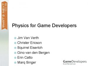 Physics for Game Developers Jim Van Verth Christer