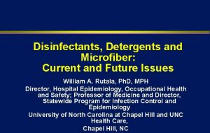 Disinfectants Detergents and Microfiber Current and Future Issues