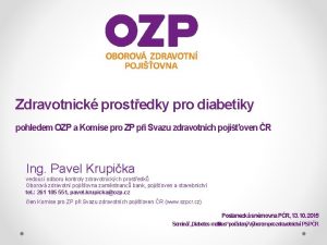 Zdravotnick prostedky pro diabetiky pohledem OZP a Komise