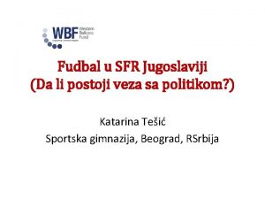 Fudbal u SFR Jugoslaviji Da li postoji veza
