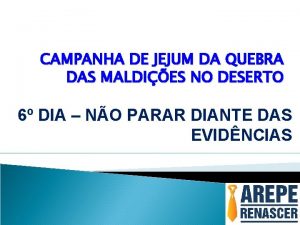 CAMPANHA DE JEJUM DA QUEBRA DAS MALDIES NO