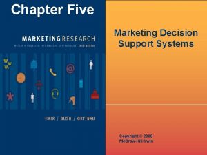 The marketing decision support system mdss