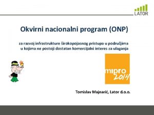 Okvirni nacionalni program ONP za razvoj infrastrukture irokopojasnog