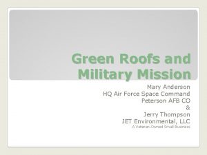 Green Roofs and Military Mission Mary Anderson HQ
