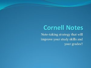 Cornell Notes Notetaking strategy that will improve your