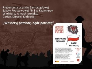 Prezentacja uczniw Samorzdowej Szkoy Podstawowej Nr 1 w