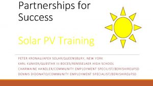 Partnerships for Success Solar PV Training PETER KRONA