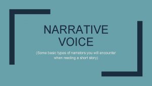 Types of narrative voice Types of narrative voice