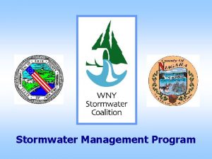 Stormwater Management Program Agenda Intro to Stormwater Overview