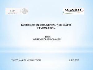 INVESTIGACIN DOCUMENTAL Y DE CAMPO INFORME FINAL TEMA