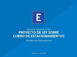 PRESENTACIN RESPECTO DEL PROYECTO DE LEY SOBRE COBRO