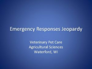 Veterinary jeopardy