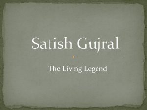 Satish Gujral The Living Legend About An artist