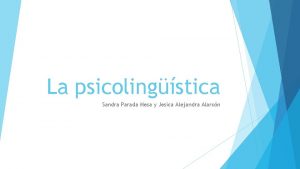 La psicolingstica Sandra Parada Mesa y Jesica Alejandra