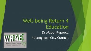 Wellbeing Return 4 Education Dr Maddi Popoola Nottingham