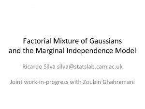 Factorial Mixture of Gaussians and the Marginal Independence
