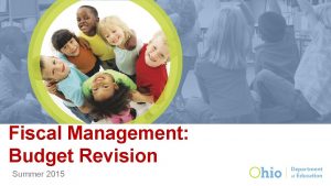 Fiscal Management Budget Revision Summer 2015 Budget Revision