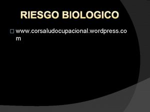 RIESGO BIOLOGICO www corsaludocupacional wordpress co m VIRUS