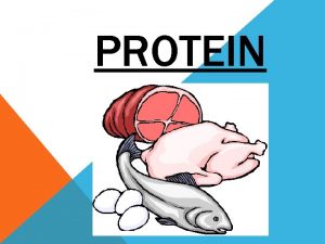 PROTEIN FOOD FACT Proteins contain 4 calories per