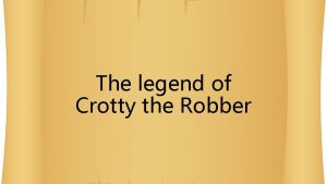 Crotty the robber