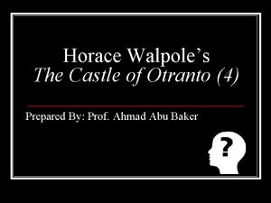 Horace Walpoles The Castle of Otranto 4 Prepared