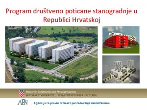 Program drutveno poticane stanogradnje u Republici Hrvatskoj Agencija