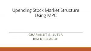 Upending Stock Market Structure Using MPC CHARANJIT S