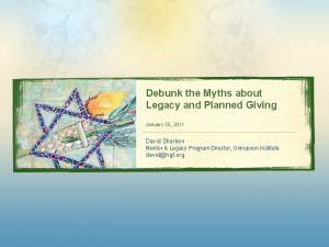Debunk the Myths about Legacy and Planned Giving