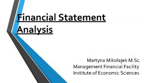 Financial Statement Analysis Martyna Mikoajek M Sc Management