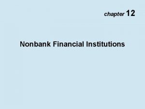 chapter 12 Nonbank Financial Institutions Market Share of