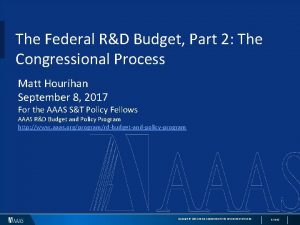 The Federal RD Budget Part 2 The Congressional