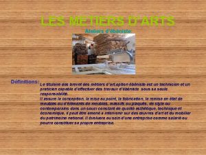 LES METIERS DARTS Ateliers dbniste Dfinitions Le titulaire