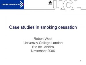 Case studies in smoking cessation Robert West University