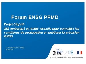 PREDIT Forum ENSG PPMD Projet City VIP SIG