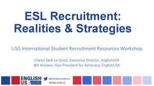 ESL Recruitment Realities Strategies USG International Student Recruitment