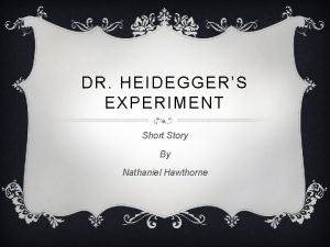 DR HEIDEGGERS EXPERIMENT Short Story By Nathaniel Hawthorne