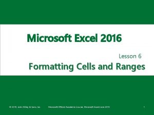 Microsoft Excel 2016 Lesson 6 Formatting Cells and