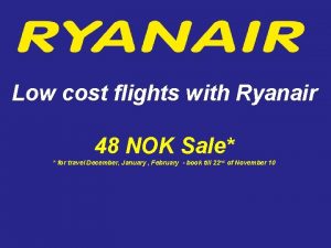 Low cost flights with Ryanair 48 NOK Sale
