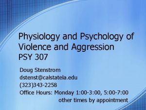 Physiology and Psychology of Violence and Aggression PSY