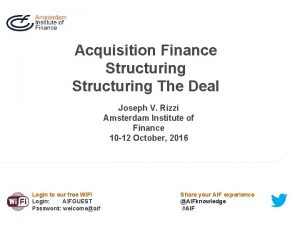 Acquisition Finance Structuring The Deal Joseph V Rizzi