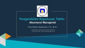 Pengambilan Keputusan Taktis Akuntansi Manajerial Foza Hadyu Hasanatina