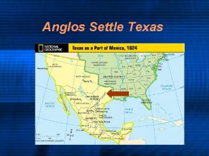 Anglos Settle Texas Lets Review l First people