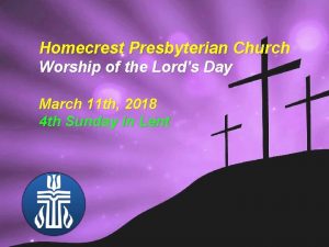 Homecrest Presbyterian Church Worship of the Lords Day