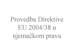 Provedba Direktive EU 200438 u njemakom pravu Imigracija