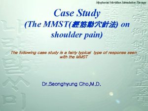 Myofascial Meridian Stimulation Therapy Case Study The MMST