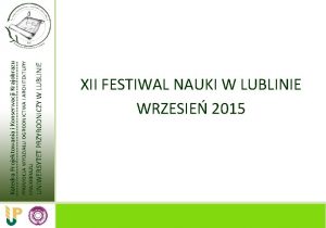 UNIWERSYTET PRZYRODNICZY W LUBLINIE PROMOCJA WYDZIAU OGRODNICTWA I